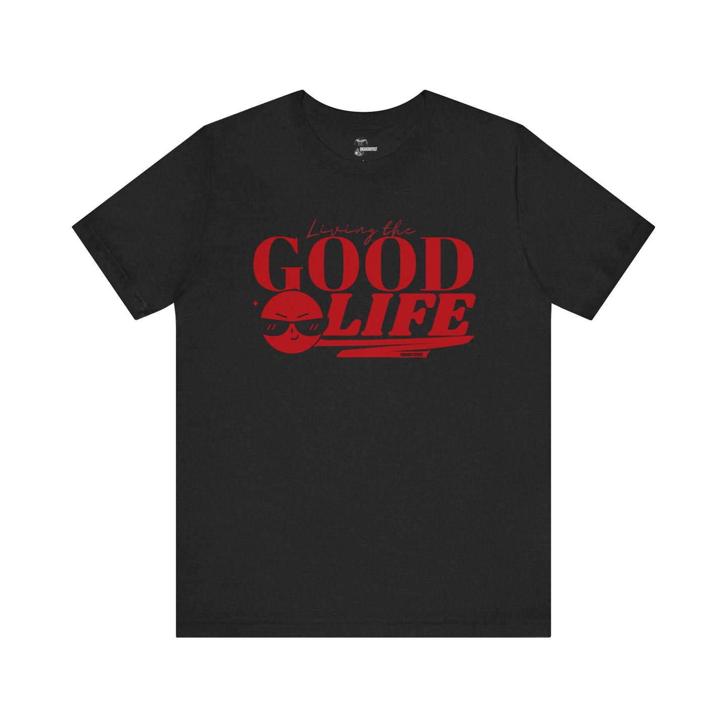 GOOD LIFE.